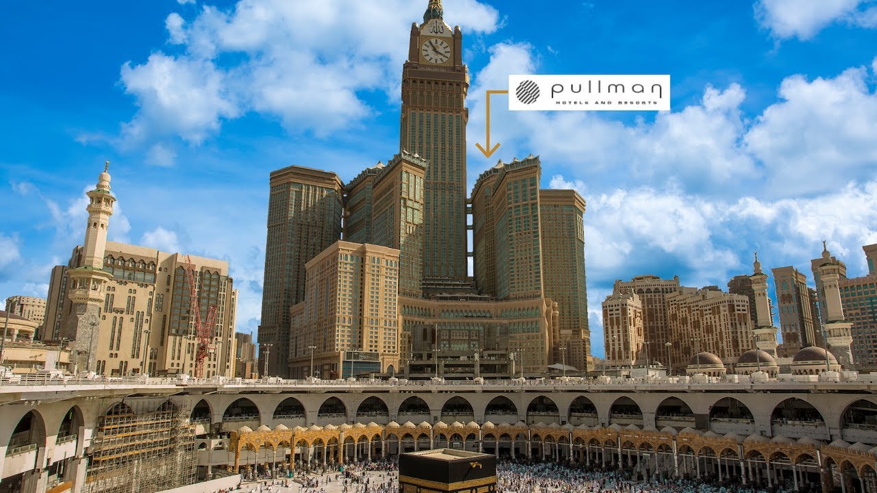 10 Reasons to Stay at Hotel Pullman ZamZam Makkah During Your Umrah or Hajj